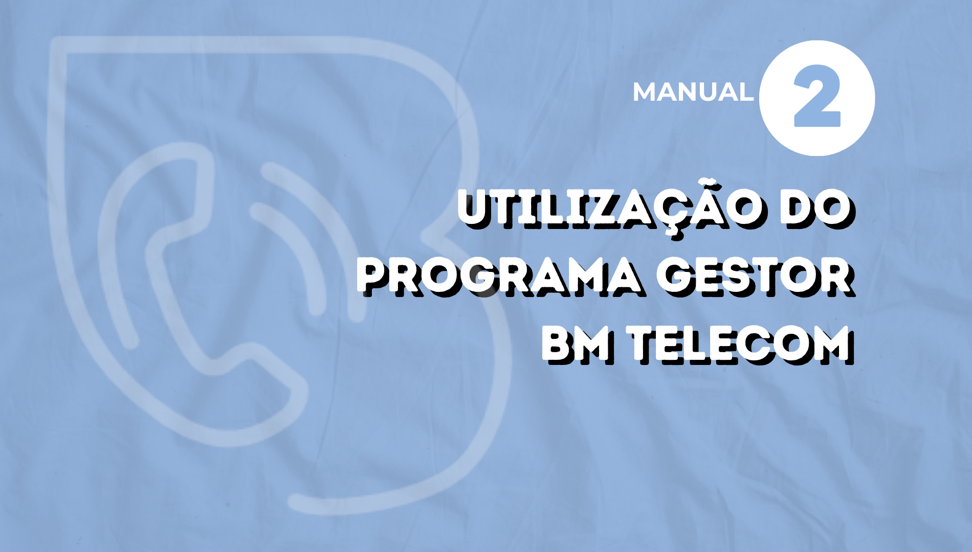 Manual de Utilização do programa Gestor BMTELECOM