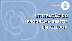 Capa para acompanhar uma postagem de manual em formato de blog sobre a utilização do BM Telecom, gestor criado pela BemMelhor para controle de telefonia.