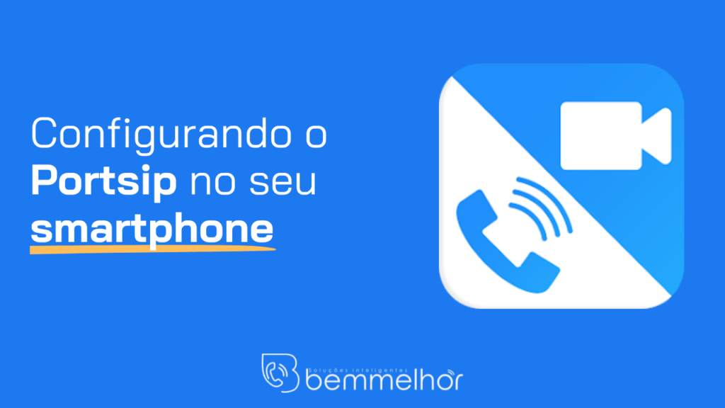Imagem de capa para redirecionamentro ao vídeo do youtube sobre configuração do portsip, app de VoIP que irá transformar o seu smartphone em telefone fixo.